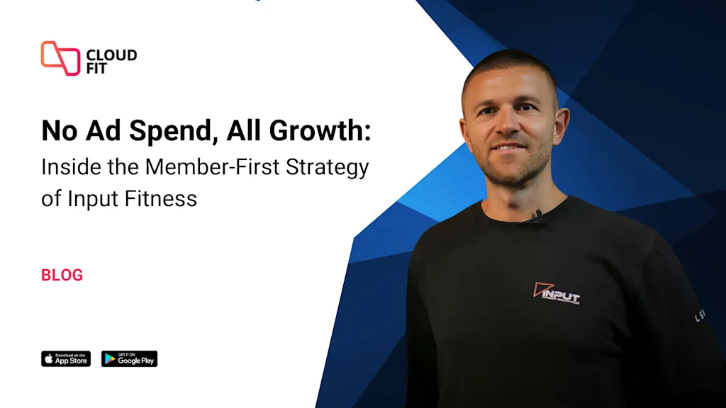 No Ad Spend, All Growth: Inside the Member-First Strategy of Input Fitness